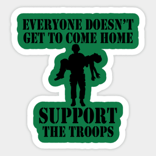 Not Everyone Gets To Come Home (black) Sticker